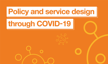 Text reads: Policy and Service Design through COVID-19