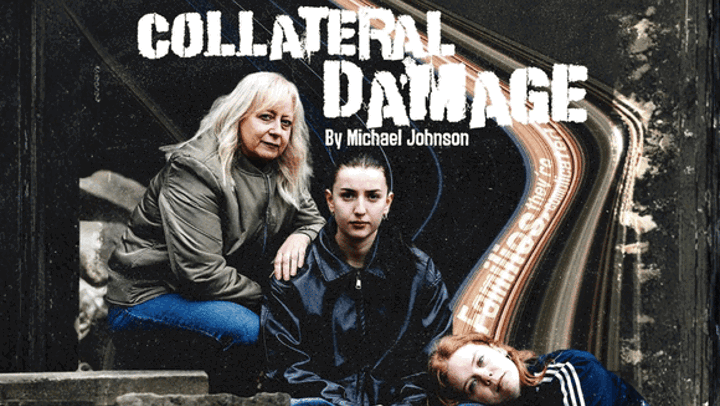 poster for Fringe show 'collateral damage' three women staring at the camera. 