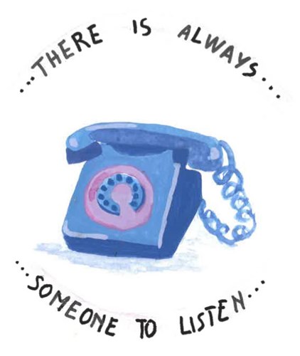 Watercolour painting of a phone with the words 'there is always someone to listen'