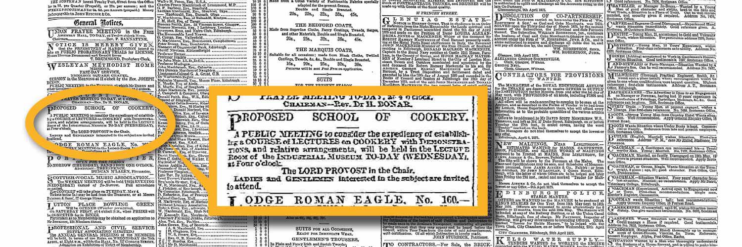 An excerpt highlighted from the April 21, 1875 edition of The Scotsman newspaper. The text reads, "Proposed School of Cookery: A public meeting to consider the expediency of establishment for a course of lectures on cookery with demonstrations, and relative arrangements, will beheld in the Lecture Room of the Industrial Museum. Today (Wednesday) at four o'clock. The Lord Provost in the Chair. Ladies and gentlemen interested in the subject are invited to attend."