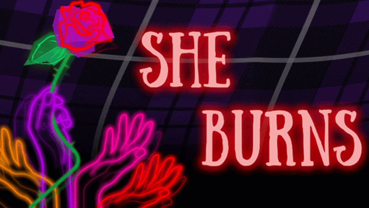 Neon-style artwork reading "SHE BURNS," with glowing hands reaching upward toward a bright red rose against a dark purple grid background.